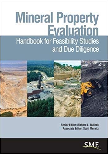 Mineral Property Evaluation:  Handbook for Feasibility Studies and Due Diligence